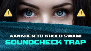 ⚠️⚠️⚠️ AANKHEN TO KHOLO SWAMI TRAP REMIX ⚠️⚠️⚠️ HEAVY BASS | SOUNDCHECK | SG PRODUCTION