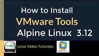 How to Install VMware Tools (Open VM Tools) in Alpine Linux 3.12