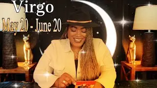 VIRGO - "You Won't Be The Same After Watching This! Here Are The Details" MAY 20 - JUNE 20