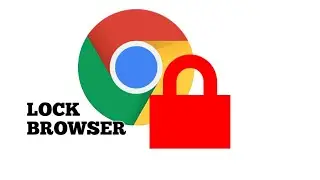 How to LOCK GOOGLE browser | LOCK BROWSER!!  theandroidgeek |