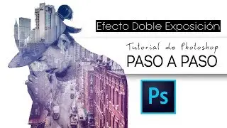 Efecto Doble Exposición Photoshop Tutorial