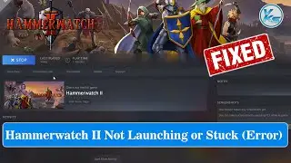 ✅ How To Fix Hammerwatch II Launching The Game Failed, Black Screen, Not Starting, Stuck & Running