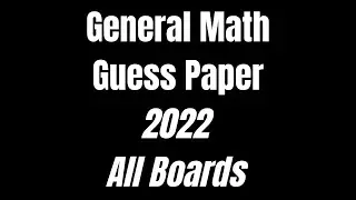 Guess Paper General Math | 10th Class Mathematics | Class 10 Maths Guess Paper 2022