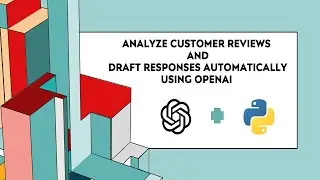 Analyze Customer Reviews and Draft Review Responses Automatically - OpenAI