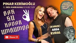 ARDA KURAL/PINAR KERİMOĞLU/BAK ŞU KADAR UMRUMDA!!