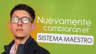 Nuevamente cambiará el Sistema Maestro | Ministro de Educación