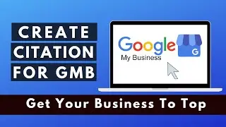 How To Create Citation For GMB | Google My Business Ranking Method | Local SEO