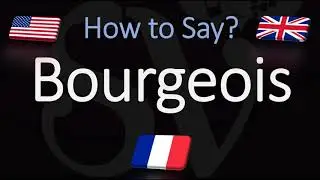 How to Pronounce Bourgeois? (CORRECTLY) English & French Pronunciation