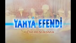 Beşiktaşlı Yahya Efendi Hazretleri - Yeşeren Asma