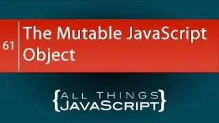 JavaScript Tip: Understanding the Mutability of JavaScript Objects