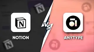 Notion Vs Anytype | Which Notes Taking Apps is Better?