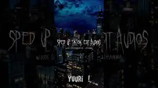 Sped Up TikTok Audios ♡ (Work [Instrumental] - Rihanna)