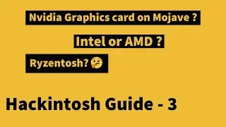 Hackintosh | Intel or AMD for running Hackintosh | Nvidia Graphics card support on Mojave & Catalina