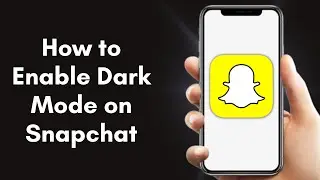 How to Enable Dark Mode on Snapchat