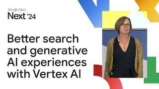 Provide better search and generative AI experiences with Vertex AI Search