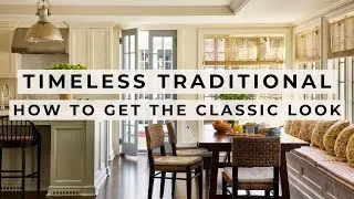 TRADITIONAL Interior Design Style | Tips for a TIMELESS Look