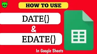 How to use DATE and EDATE Functions in Google Sheets | Excel Formulas and Functions