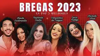 BREGAS 2023 - As Top 5 Melhores (BREGA ROMÂNTICO) Bregas Românticos as Melhores 2023