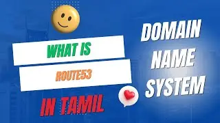 what is AWS ROUTE53 & Domain Name System Explained: Step-by-Step Guide and Implementation | In Tamil