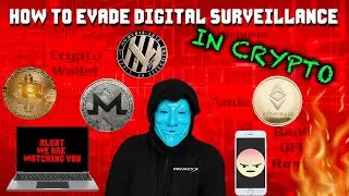 How To Evade Digital Surveillance In Crypto / 5 MUST DO Steps MONERO And Privacy