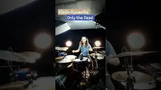 kissin Dynamite - Only the Dead Drum Cover