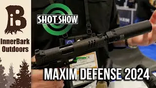 Maxim Defense: SHOT Show 2024