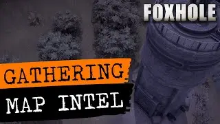 Foxhole Guide - Gathering Map Intelligence