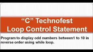 C Program to display Odd numbers 1 to 10 Reverse order || By C Technofest