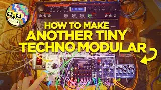 How to make another TINY TECHNO MODULAR (feat. Gamechanger Audio Plasma Voice): Suggested Systems 7