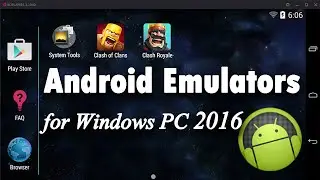 Top 5 Best FREE Android Emulators For Windows PC 2016