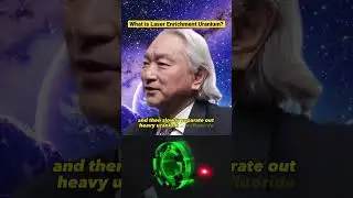 What is Laser Enrichment Uranium⁉️ Michio Kaku on #physics #science