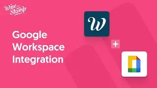 Seamless Integration of WiseStamp Email Signatures with Google Workspace