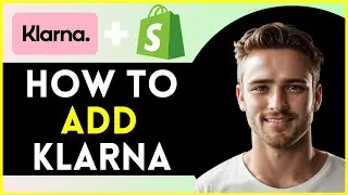 How To Add Klarna To Shopify Store  | LATEST UPDATE