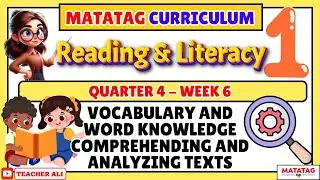 GRADE 1 READING AND LITERACY 1 QUARTER 4 WEEK 6 MATATAG