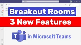 Microsoft Teams Breakout Rooms New Features | New Features in Microsoft Teams Meetings | #Teams