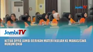 KULIAH UMUM || KETUA DPRD JAMBI BERIKAN MATERI KULIAH KE MAHASISWA HUKUM UNJA