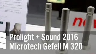 Microtech Gefell M 320 - Prolight + Sound 2016