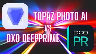 DxO PureRaw 2 Review, Deep prime vs Topaz Photo AI for Photo Editing