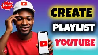 How to Create a Playlist on YouTube | Create Playlist on YouTube Channel | Make YouTube Playlist