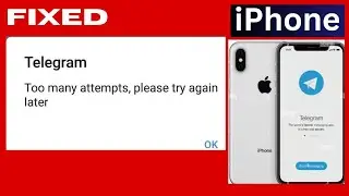 Telegram Too many attempts please try again later on iPhone Fix