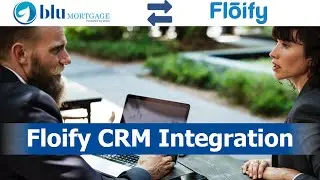 Floify CRM Integration (BluMortgage)