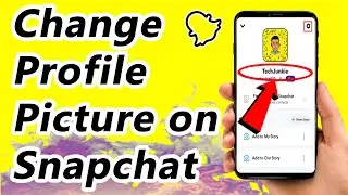 How to Change Snapchat Profile Picture in Android/iPhone || Change Snapchat Profile Picture