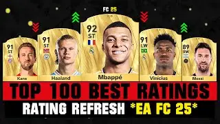 FIFA 25 | TOP 100 BEST PLAYER RATINGS (EA FC 25)! 😱🔥 ft. Mbappe, Haaland, Messi…