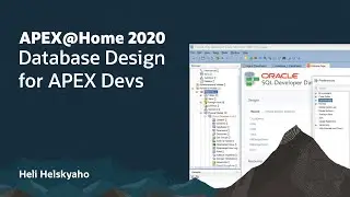 Database Design for APEX Devs - Heli Helskyaho