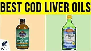 8 Best Cod Liver Oils 2019