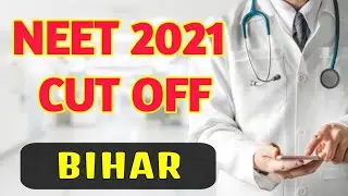 Neet 2021 Cut off Bihar | Neet cut off 2021 Bihar ,  Neet 2021 Bihar state quota cut off