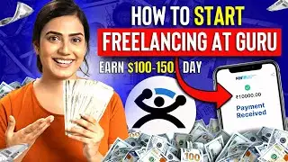 How to Start Freelancing at Guru.com? (Step-By-Step) | Earn $100 to $150 /Day 🤑