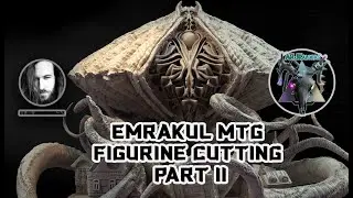 Emrakul MTG Figurine Cutting Part II