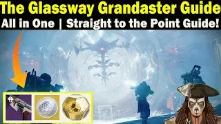 Destiny 2 | The Glassway Grandmaster Nightfall Guide | FAST & EASY to follow Guide! | Season 18