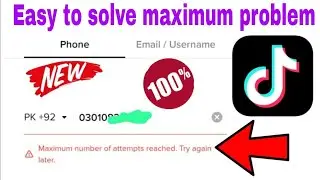 Tiktok maximum number of attempts try again later problem solution | too many attempts try again